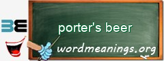 WordMeaning blackboard for porter's beer